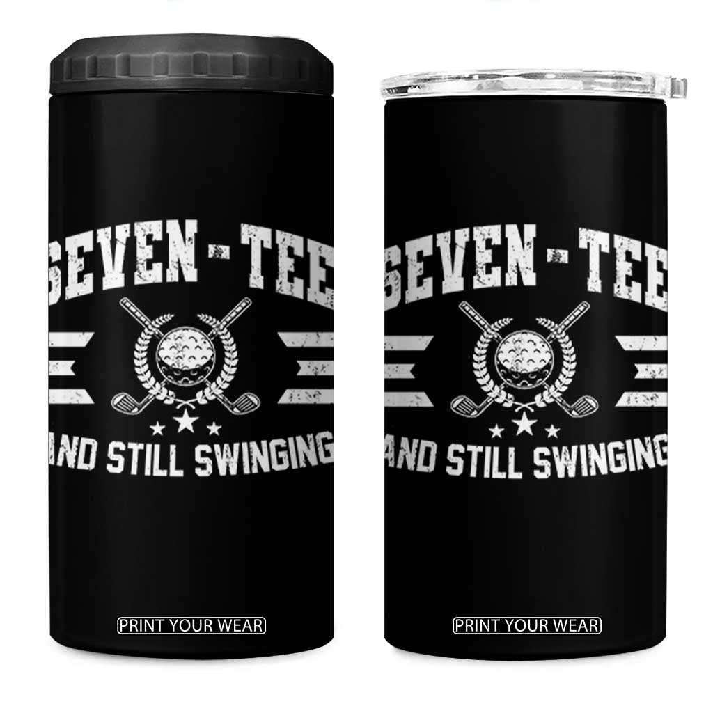 70th Birthday Golf 4 in 1 Can Cooler Tumbler Funny Seven Tee And Still Swinging 70 Years Old TS11 One Size: 16 oz Black Print Your Wear