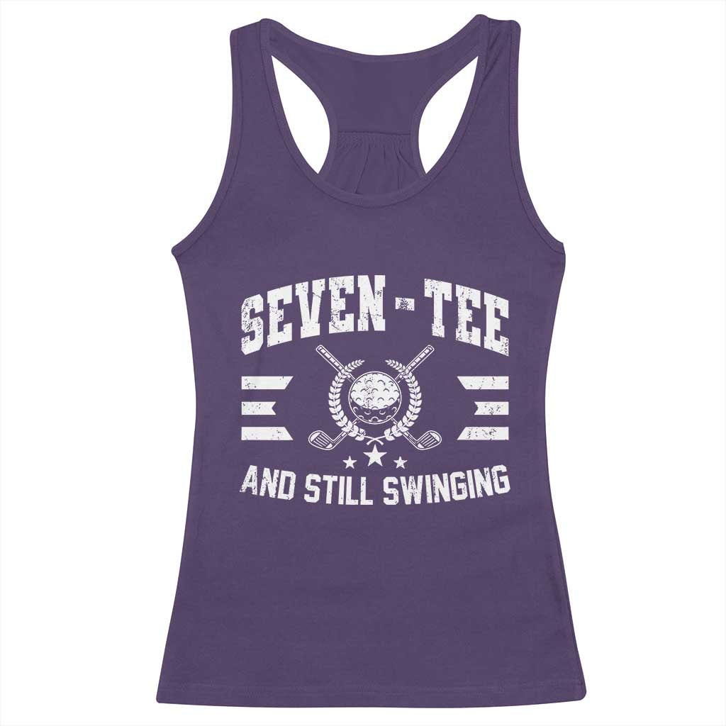 70th Birthday Golf Racerback Tank Top Funny Seven Tee And Still Swinging 70 Years Old TS11 Purple Print Your Wear