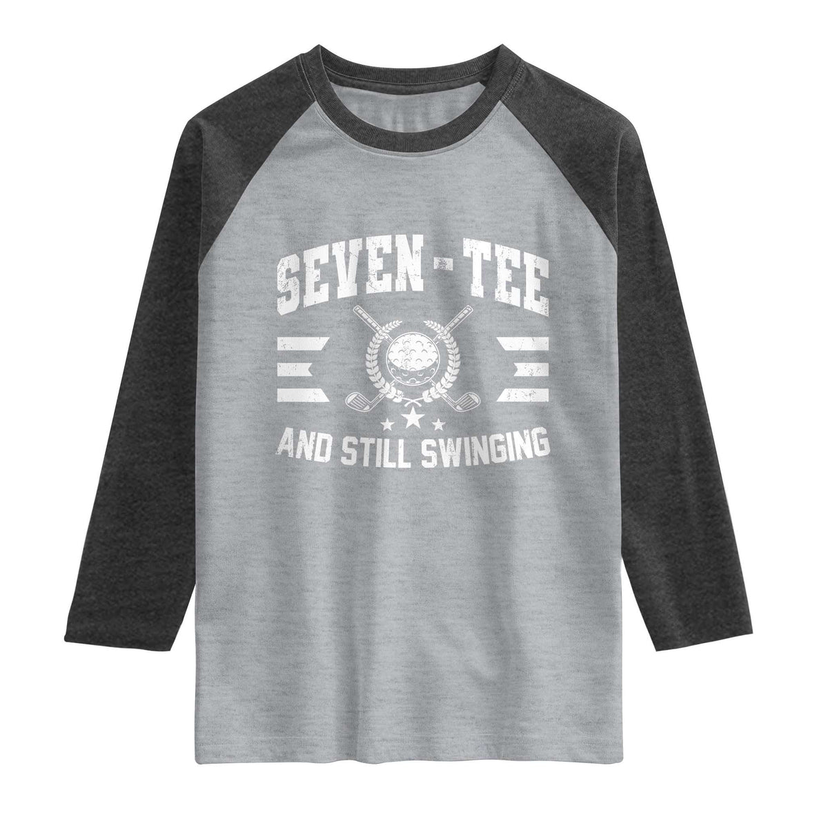 70th Birthday Golf Raglan Shirt Funny Seven Tee And Still Swinging 70 Years Old TS11 Heather Gray Heather Charcoal Print Your Wear