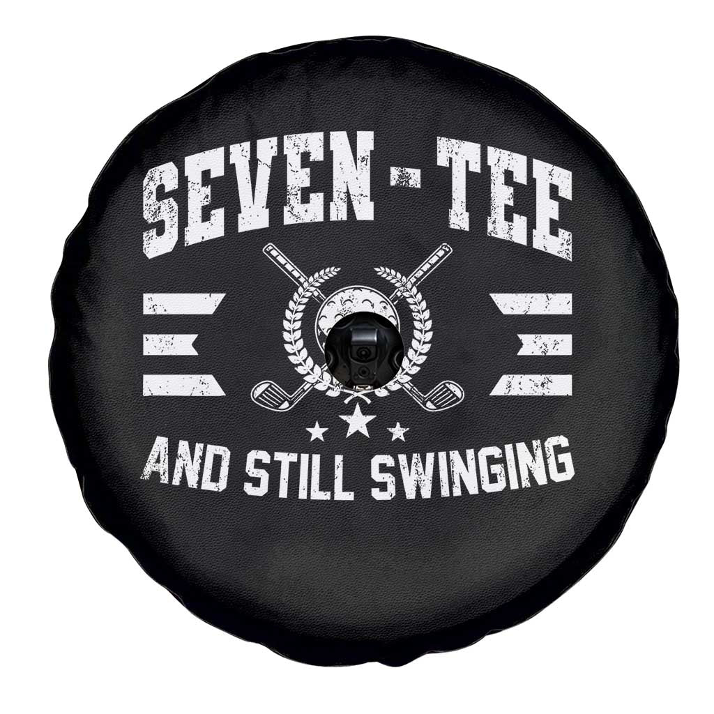 70th Birthday Golf Spare Tire Cover Funny Seven Tee And Still Swinging 70 Years Old TS11 Print Your Wear