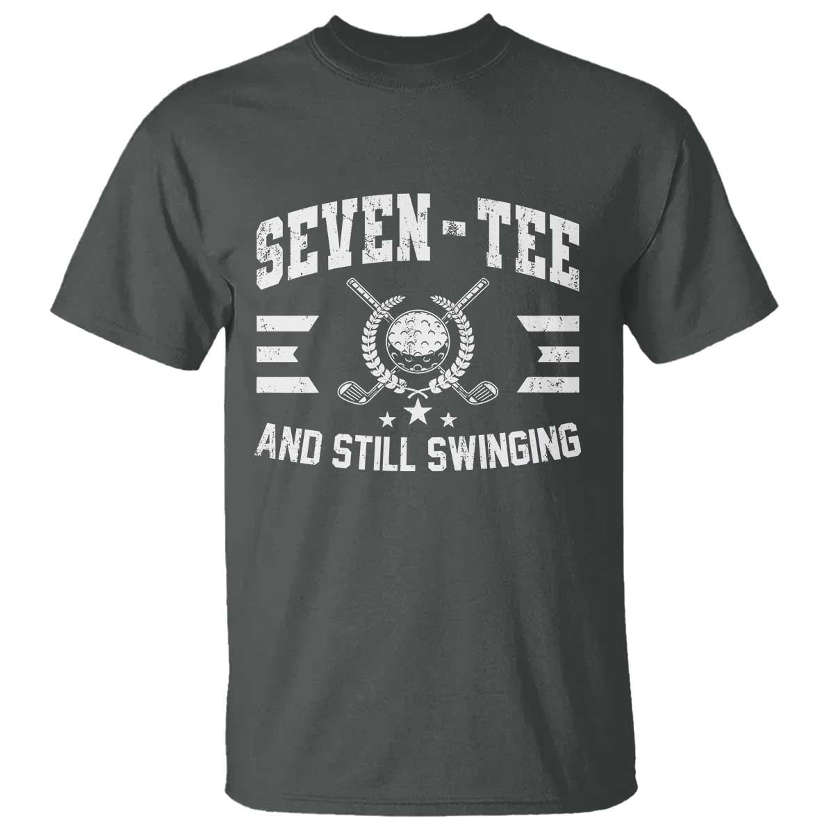 70th Birthday Golf T Shirt Funny Seven Tee And Still Swinging 70 Years Old TS11 Dark Heather Print Your Wear