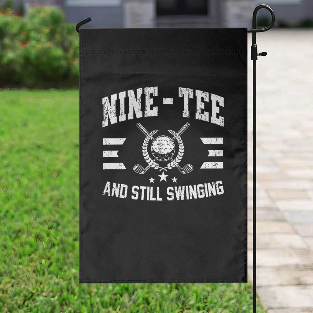 90th Birthday Golf Garden Flag Funny Nine Tee And Still Swinging 90 Years Old TS11 Print Your Wear