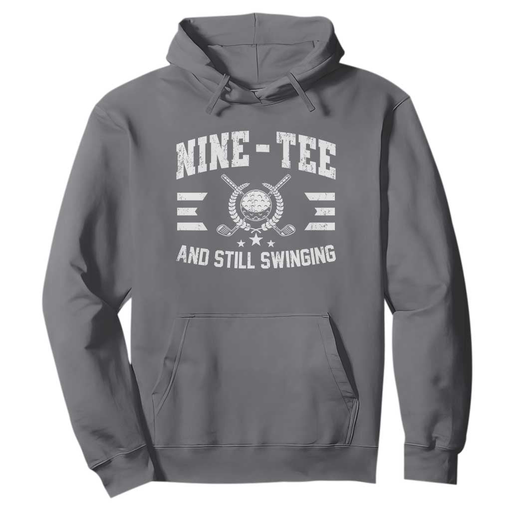 90th Birthday Golf Hoodie Funny Nine Tee And Still Swinging 90 Years Old TS11 Charcoal Print Your Wear