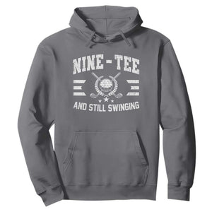 90th Birthday Golf Hoodie Funny Nine Tee And Still Swinging 90 Years Old TS11 Charcoal Print Your Wear