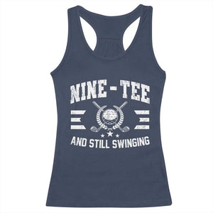 90th Birthday Golf Racerback Tank Top Funny Nine Tee And Still Swinging 90 Years Old TS11 Navy Print Your Wear