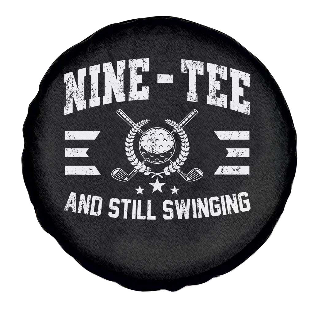 90th Birthday Golf Spare Tire Cover Funny Nine Tee And Still Swinging 90 Years Old TS11 Print Your Wear