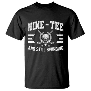 90th Birthday Golf T Shirt Funny Nine Tee And Still Swinging 90 Years Old TS11 Black Print Your Wear