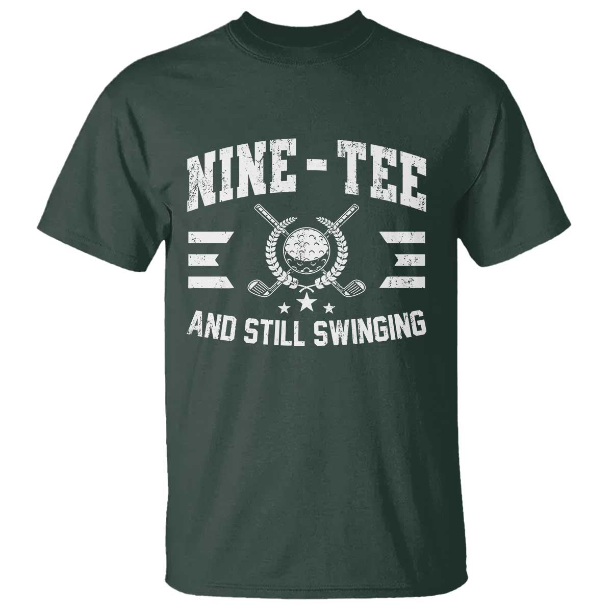 90th Birthday Golf T Shirt Funny Nine Tee And Still Swinging 90 Years Old TS11 Dark Forest Green Print Your Wear