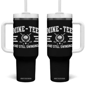 90th Birthday Golf Tumbler With Handle Funny Nine Tee And Still Swinging 90 Years Old TS11 One Size: 40 oz Black Print Your Wear
