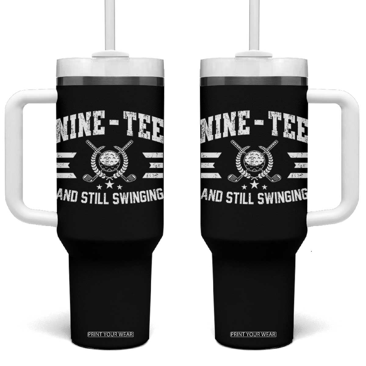90th Birthday Golf Tumbler With Handle Funny Nine Tee And Still Swinging 90 Years Old TS11 One Size: 40 oz Black Print Your Wear