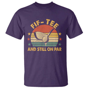 50th Birthday Golf T Shirt Funny Fif Tee And Still On Par 50 Years Old TS11 Purple Print Your Wear