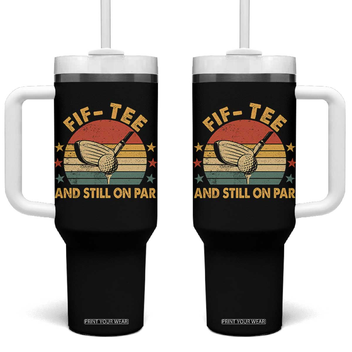 50th Birthday Golf Tumbler With Handle Funny Fif Tee And Still On Par 50 Years Old TS11 One Size: 40 oz Black Print Your Wear
