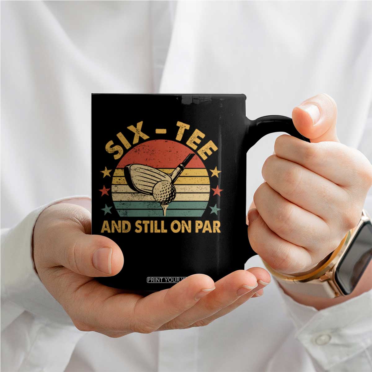 60th Birthday Golf Coffee Mug Funny Six Tee And Still On Par 60 Years Old TS11 Print Your Wear