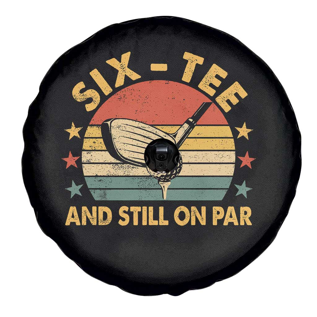 60th Birthday Golf Spare Tire Cover Funny Six Tee And Still On Par 60 Years Old TS11 Print Your Wear