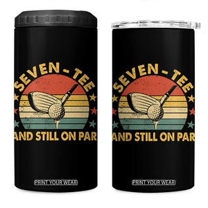 70th Birthday Golf 4 in 1 Can Cooler Tumbler Funny Seven Tee And Still On Par 70 Years Old TS11 One Size: 16 oz Black Print Your Wear