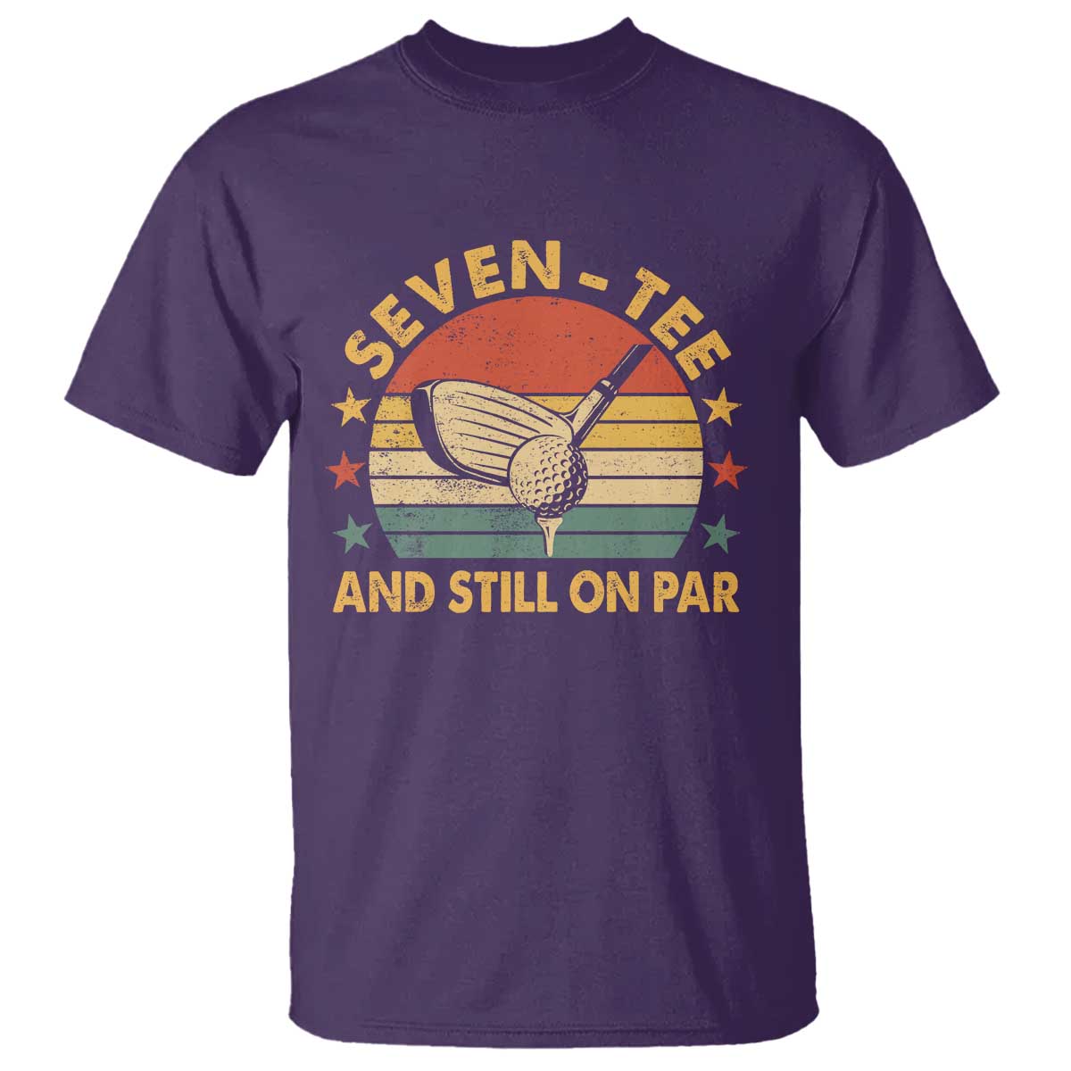 70th Birthday Golf T Shirt Funny Seven Tee And Still On Par 70 Years Old TS11 Purple Print Your Wear