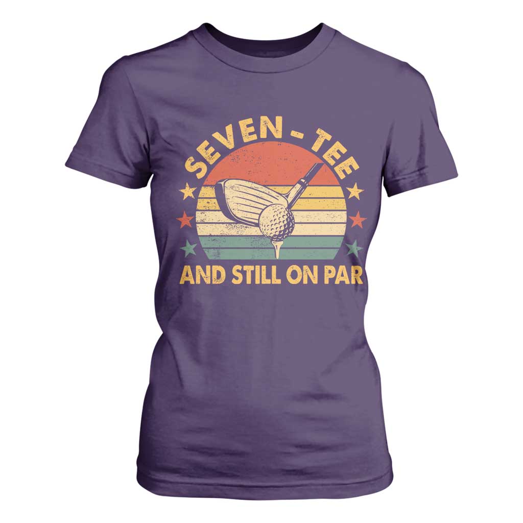 70th Birthday Golf T Shirt For Women Funny Seven Tee And Still On Par 70 Years Old TS11 Purple Print Your Wear