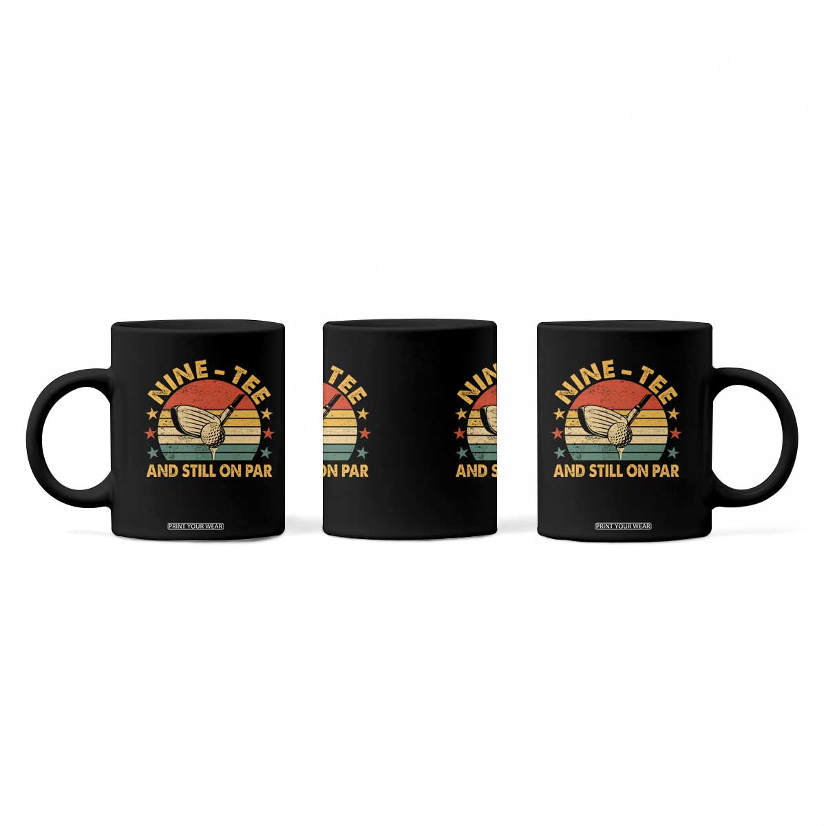 90th Birthday Golf Coffee Mug Funny Nine Tee And Still On Par 90 Years Old TS11 Print Your Wear