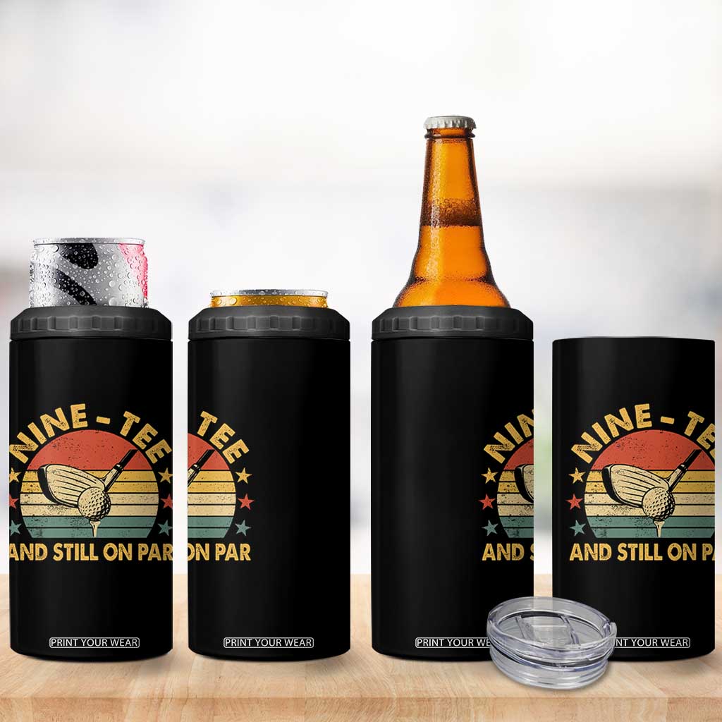90th Birthday Golf 4 in 1 Can Cooler Tumbler Funny Nine Tee And Still On Par 90 Years Old TS11 Print Your Wear