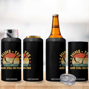 90th Birthday Golf 4 in 1 Can Cooler Tumbler Funny Nine Tee And Still On Par 90 Years Old TS11 Print Your Wear