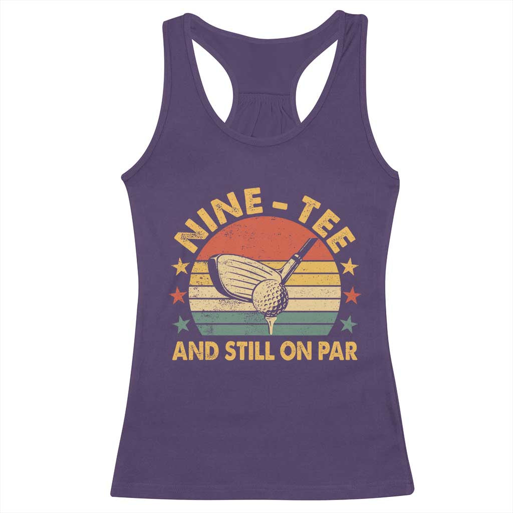 90th Birthday Golf Racerback Tank Top Funny Nine Tee And Still On Par 90 Years Old TS11 Purple Print Your Wear