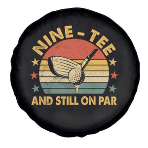 90th Birthday Golf Spare Tire Cover Funny Nine Tee And Still On Par 90 Years Old TS11 Print Your Wear