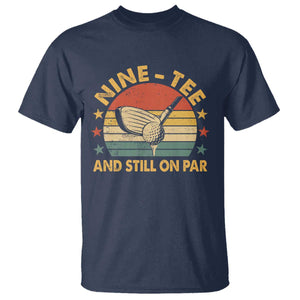 90th Birthday Golf T Shirt Funny Nine Tee And Still On Par 90 Years Old TS11 Navy Print Your Wear