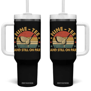90th Birthday Golf Tumbler With Handle Funny Nine Tee And Still On Par 90 Years Old TS11 One Size: 40 oz Black Print Your Wear