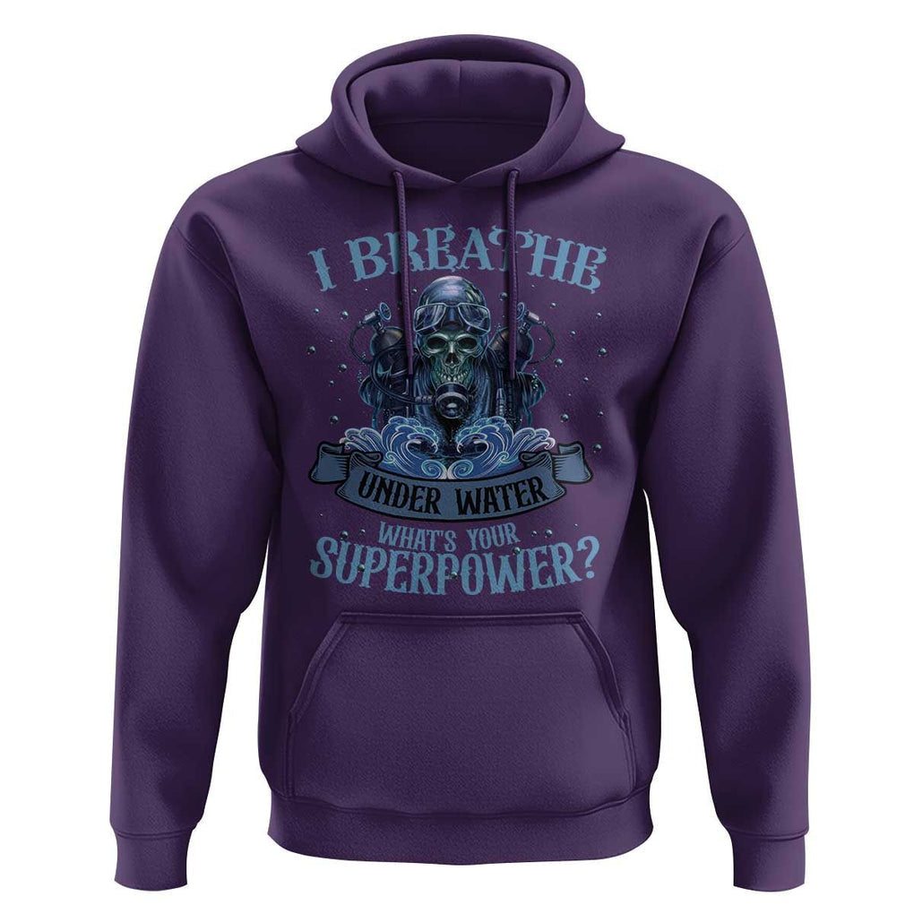 Scuba Diving Hoodie I Breathe Underwater What's Your Superpower Skull TS11 Purple Print Your Wear