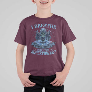 Scuba Diving T Shirt For Kid I Breathe Underwater What's Your Superpower Skull TS11 Maroon Print Your Wear