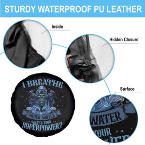 Scuba Diving Spare Tire Cover I Breathe Underwater What's Your Superpower Skull TS11 Print Your Wear