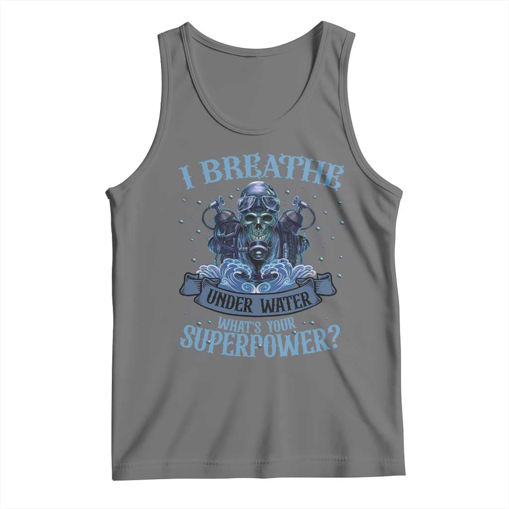 Scuba Diving Tank Top I Breathe Underwater What's Your Superpower Skull TS11 Black Heather Print Your Wear