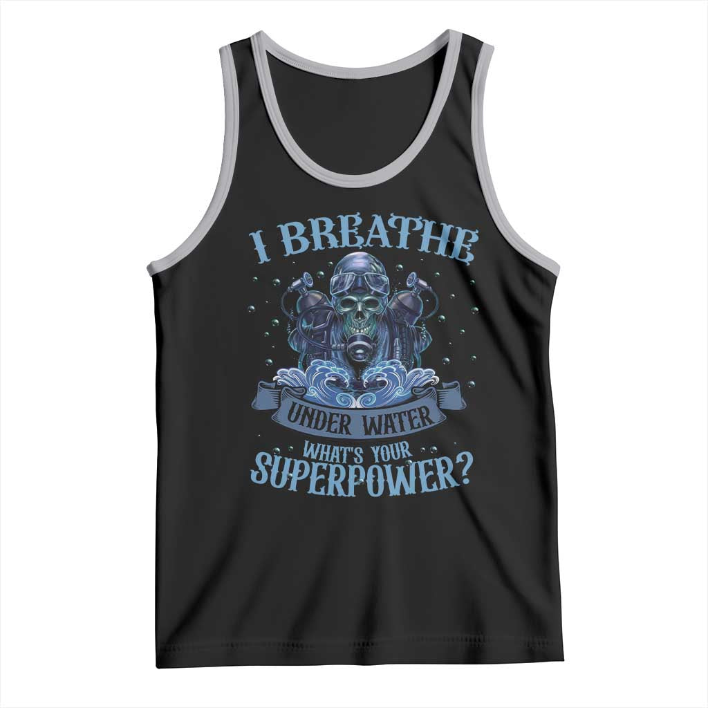 Scuba Diving Tank Top I Breathe Underwater What's Your Superpower Skull TS11 Black Athletic Heather Print Your Wear