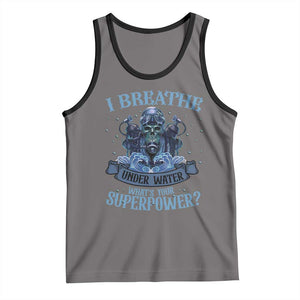 Scuba Diving Tank Top I Breathe Underwater What's Your Superpower Skull TS11 Deep Heather Black Print Your Wear