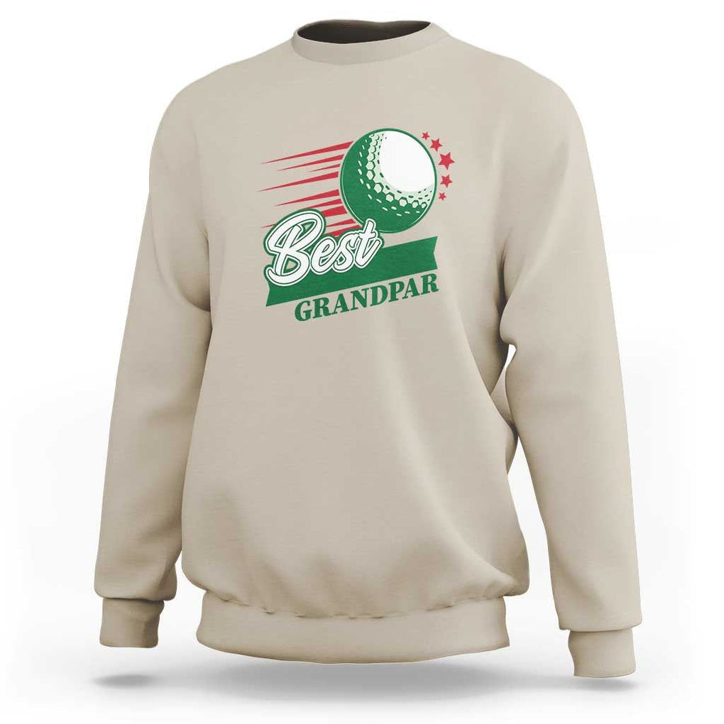 Golfing Dad Sweatshirt Best Grandpar Golf Ball Father's Day TS11 Sand Print Your Wear