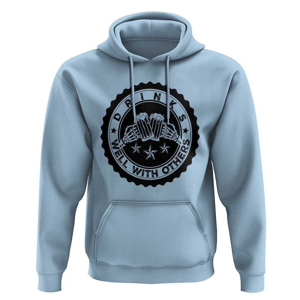 Funny Beer Lover Hoodie Drinks Well With Others Drinking Beer Mug TS11 Light Blue Print Your Wear