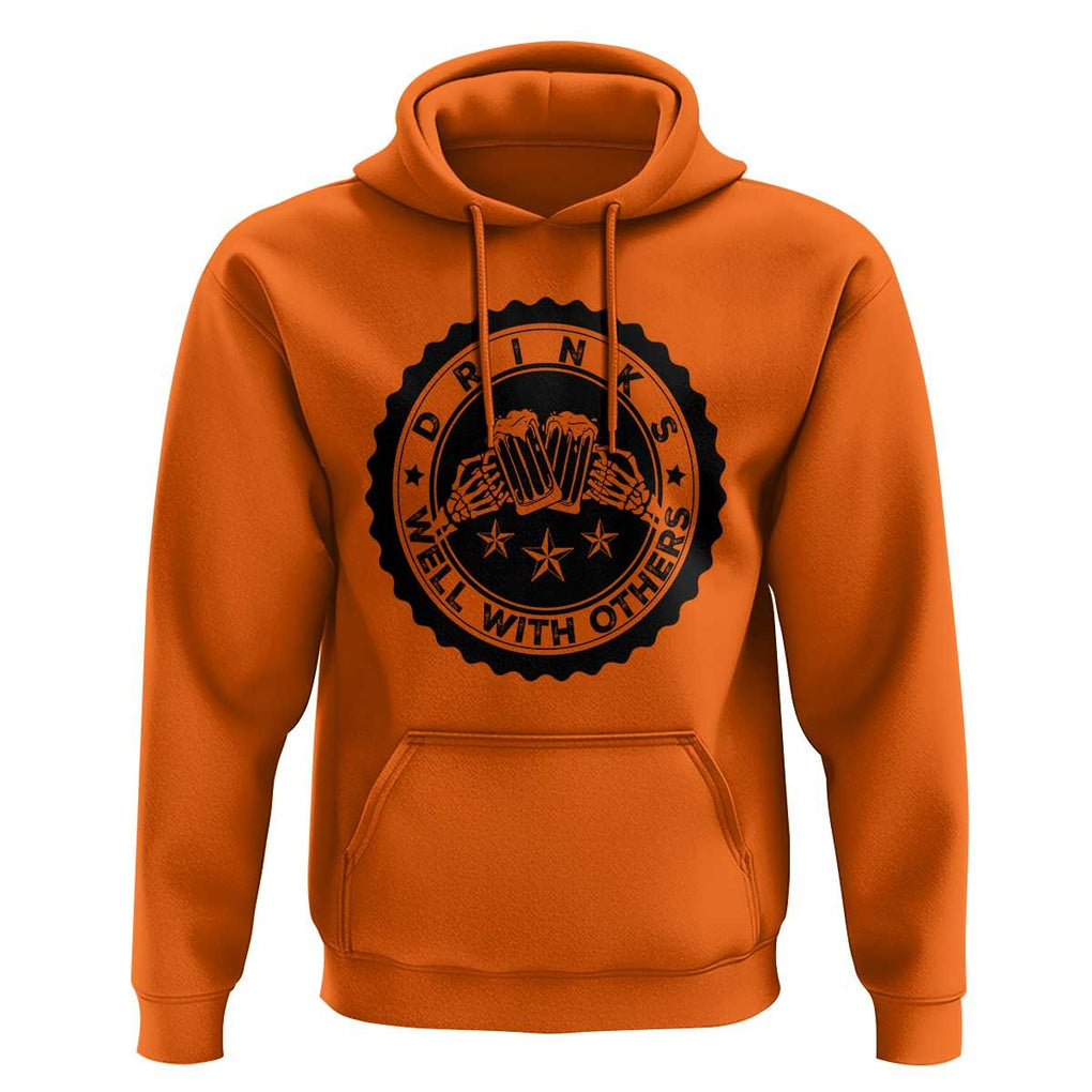 Funny Beer Lover Hoodie Drinks Well With Others Drinking Beer Mug TS11 Orange Print Your Wear