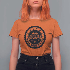 Funny Beer Lover T Shirt For Women Drinks Well With Others Drinking Beer Mug TS11 Orange Print Your Wear