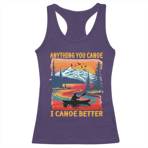 Funny Canoeing Racerback Tank Top Anything You Canoe I Canoe Better Retro Mountain River TS11 Purple Print Your Wear