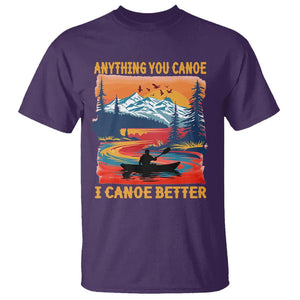 Funny Canoeing T Shirt Anything You Canoe I Canoe Better Retro Mountain River TS11 Purple Print Your Wear