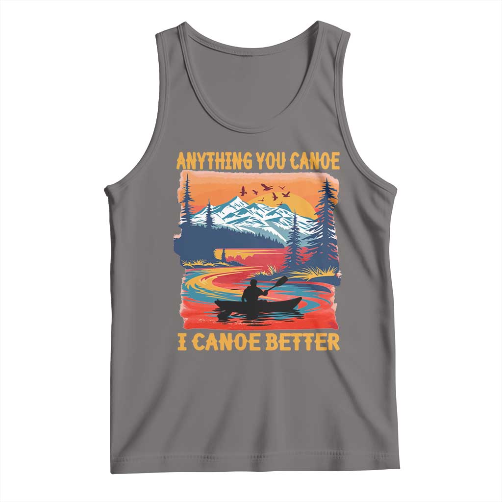 Funny Canoeing Tank Top Anything You Canoe I Canoe Better Retro Mountain River TS11 Deep Heather Print Your Wear