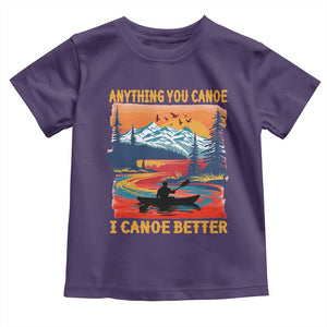 Funny Canoeing Toddler T Shirt Anything You Canoe I Canoe Better Retro Mountain River TS11 Purple Print Your Wear
