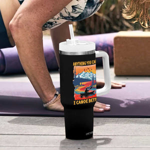 Funny Canoeing Tumbler With Handle Anything You Canoe I Canoe Better Retro Mountain River TS11 Print Your Wear