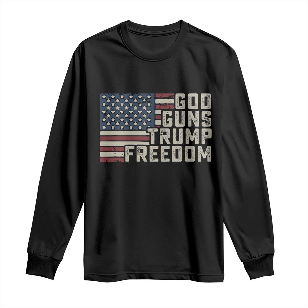 Funny God Guns Trump Freedom Long Sleeve Shirt American Flag Christian Pro Gun TS11 Black Print Your Wear