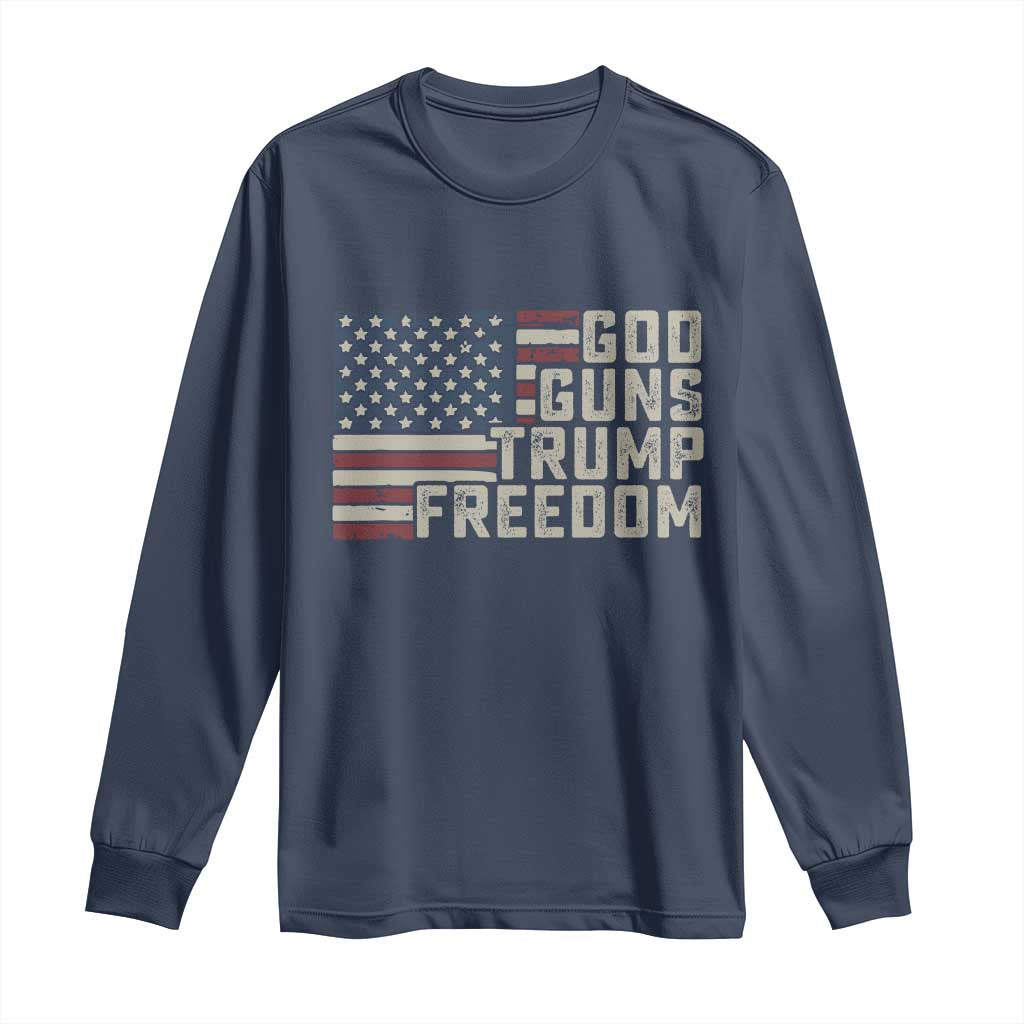 Funny God Guns Trump Freedom Long Sleeve Shirt American Flag Christian Pro Gun TS11 Navy Print Your Wear