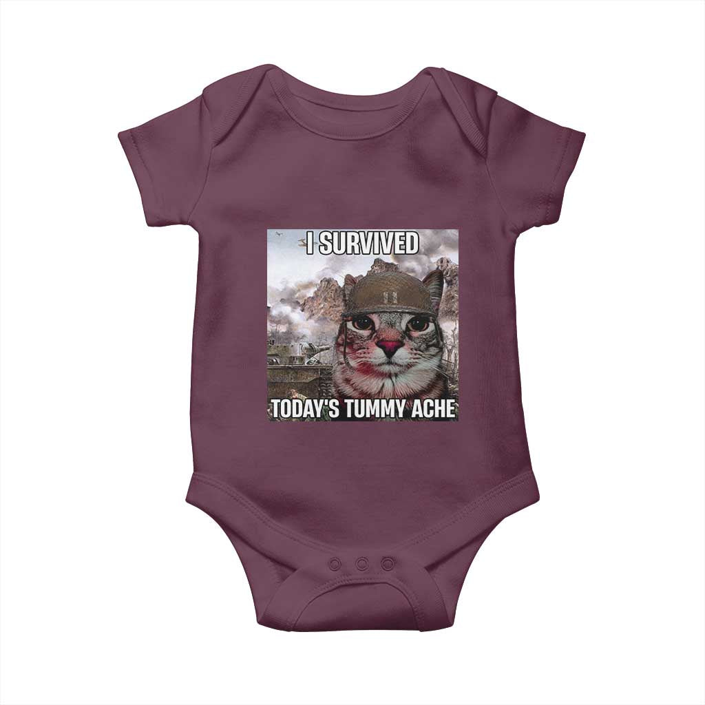 Funny I Survived Todays Tummy Ache Baby Onesie War Cat Meme TS11 Maroon Print Your Wear