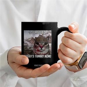 Funny I Survived Todays Tummy Ache Coffee Mug War Cat Meme TS11 Print Your Wear