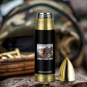 Funny I Survived Todays Tummy Ache Bullet Tumbler War Cat Meme TS11 Print Your Wear
