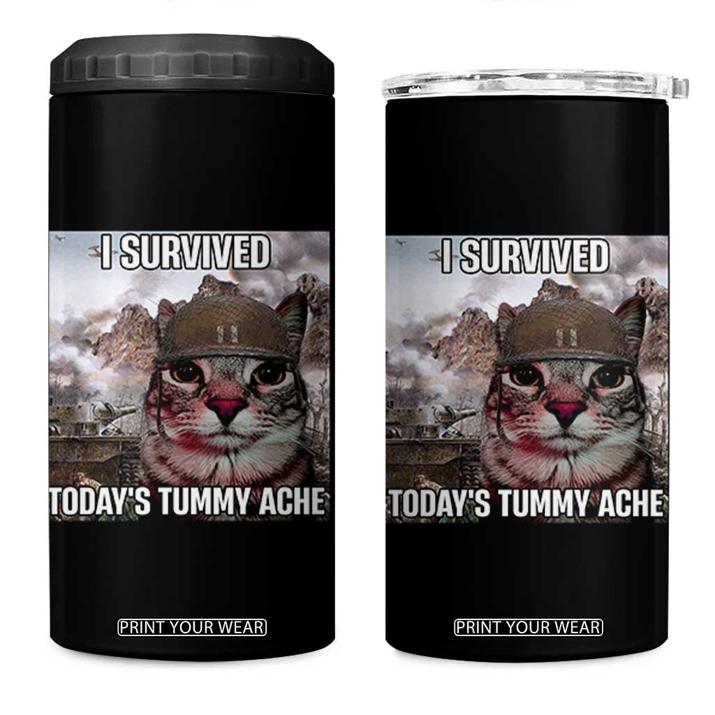 Funny I Survived Todays Tummy Ache 4 in 1 Can Cooler Tumbler War Cat Meme TS11 One Size: 16 oz Black Print Your Wear