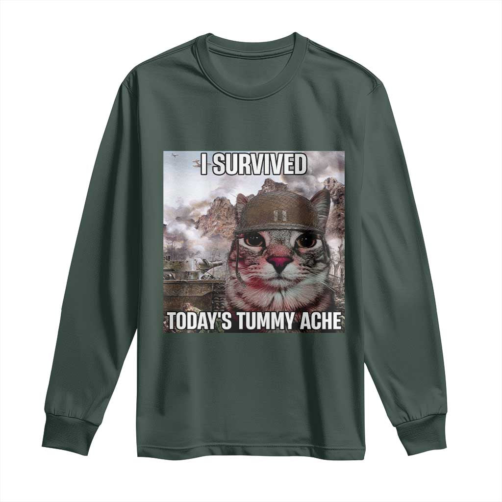 Funny I Survived Todays Tummy Ache Long Sleeve Shirt War Cat Meme TS11 Dark Forest Green Print Your Wear